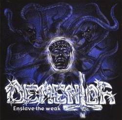 Dementor (SVK) : Enslave the Weak